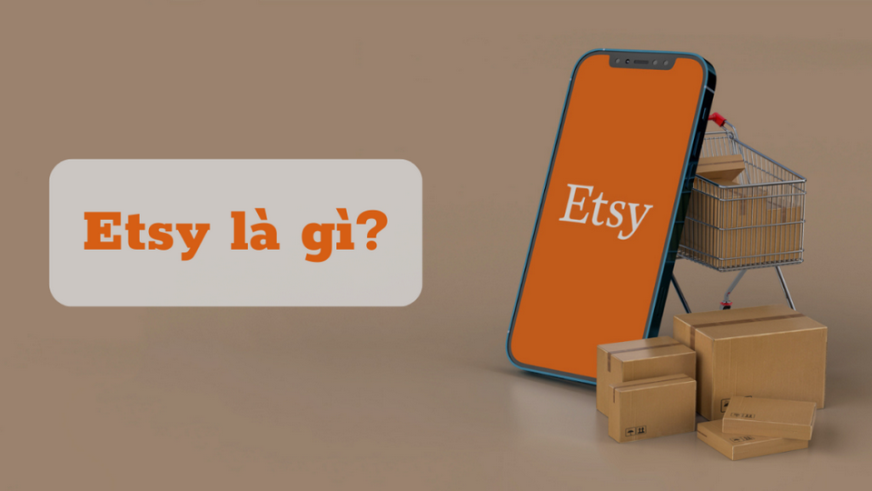 Bán Sản Phẩm Trên Etsy Hướng Dẫn Bắt Đầu